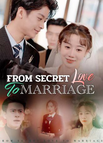 From Secret Love to Marriage